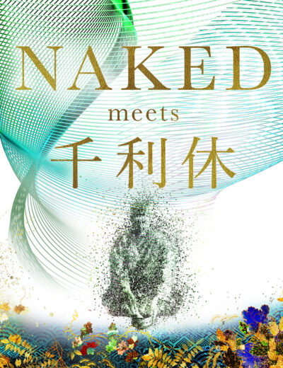 NAKED meets 千利休